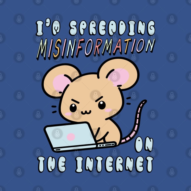 Spreading Misinformation On The Internet - Cute Meme by SpaceDogLaika