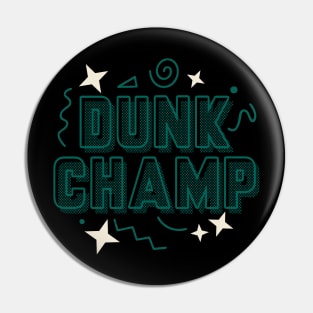 Dunk Champ Faded Spruce Pin