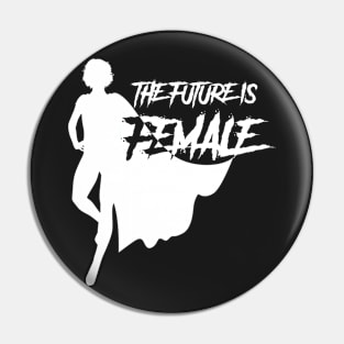 The Future is Female Pin
