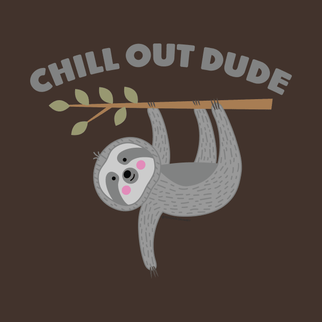 CHILL OUT DUDE by toddgoldmanart