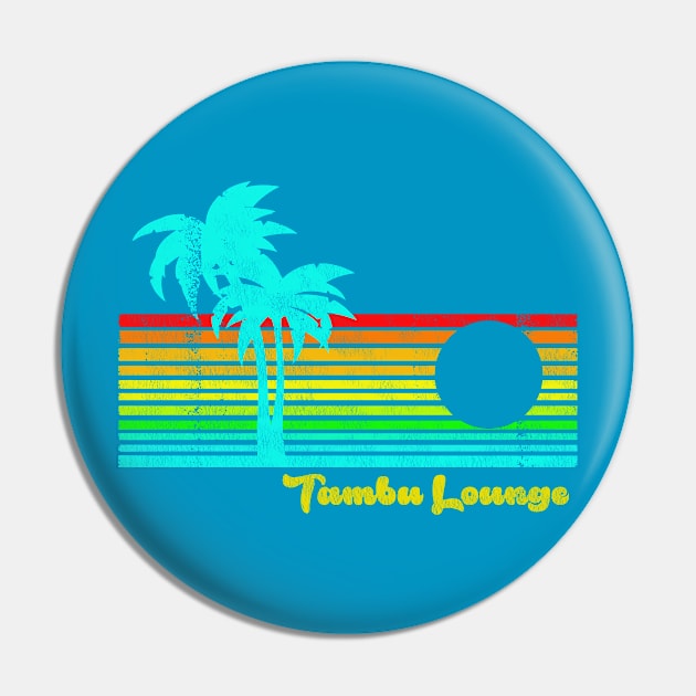 Tambu Lounge Pin by MagicalMeltdown