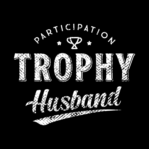 Participation Trophy Husband by Design by KC