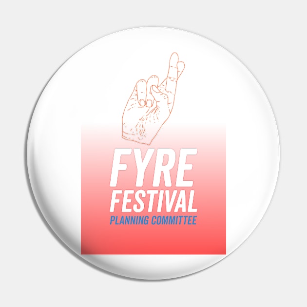 Fyre Festival Planning Committee Pin by IHeartJoshHassara