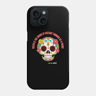 Halloween Sugar Skull Death Quote by Auden Phone Case