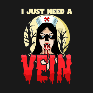 Halloween Nurse Shirt | Just Need Vain T-Shirt