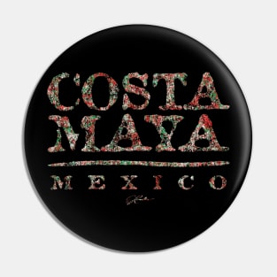 Costa Maya, Mexico Pin