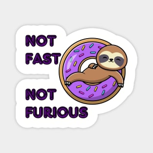 not fast not furious retirement shirt Magnet