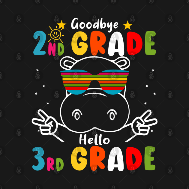 Goodbye 2nd Grade Graduation Hello 3rd Grade Last Day Of School hippo by AngelGurro