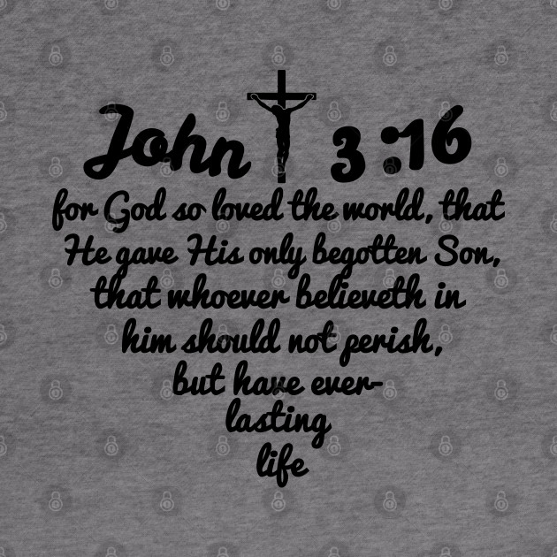 John 3:16 Cross Jesus Holy Kingdom Bible Sweatshirt