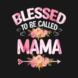 blessed to be called Mama T-Shirt