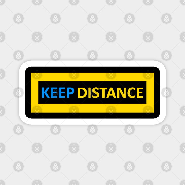 KEEP DISTANCE Magnet by Tees4Chill