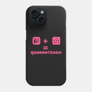 Quaranteach For Girls | Virtual Teacher Gift | 2020 Quarantine Phone Case