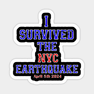 i survived the nyc earthquake Magnet