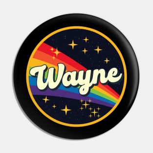 Wayne // Rainbow In Space Vintage Style Pin
