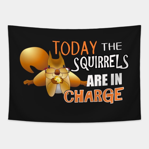 The ADHD Squirrel - Today the Squirrels are in Charge Tapestry by 3QuartersToday