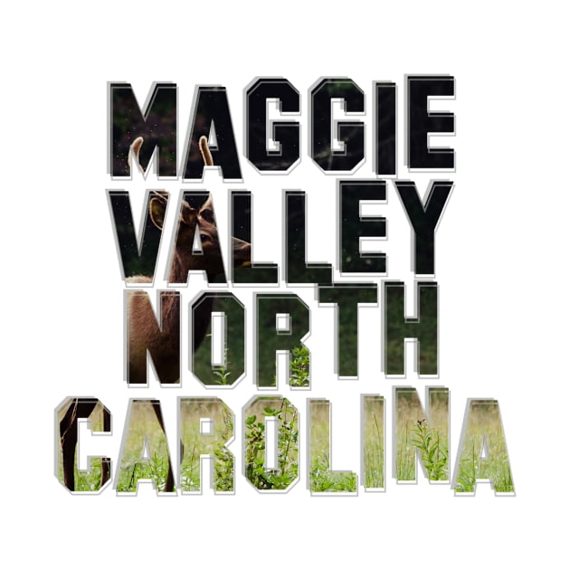 Maggie Valley North Carolina by afternoontees