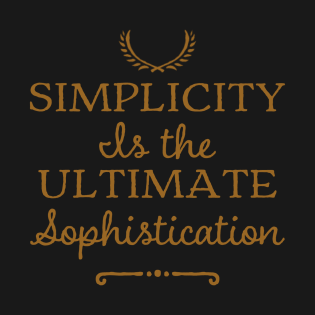 Simplicity is the ultimate sophistication by WordFandom