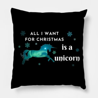 All I want for Christmas is a unicorn Pillow