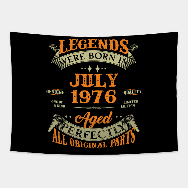 47th Birthday Gift Legends Born In July 1976 47 Years Old Tapestry by Schoenberger Willard