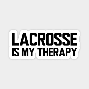 Lacrosse is my therapy Magnet