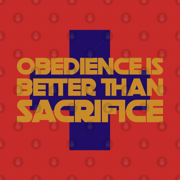 Obedience is Better Than Sacrifice Sacrifice by Inspire & Motivate