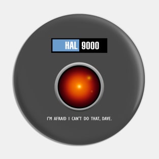 HAL 9000 Can't Do That Dave Pin