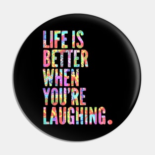 Life is Better When You're Laughing - Free Spirits and Hippies Official Artwork Pin