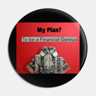 My plan, To be a financial genius Pin