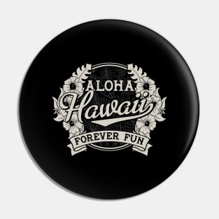 Aloha Hawaii Forever Fun Pin