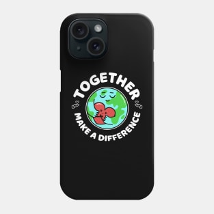 Thanksgiving -  Together Make a Difference Phone Case