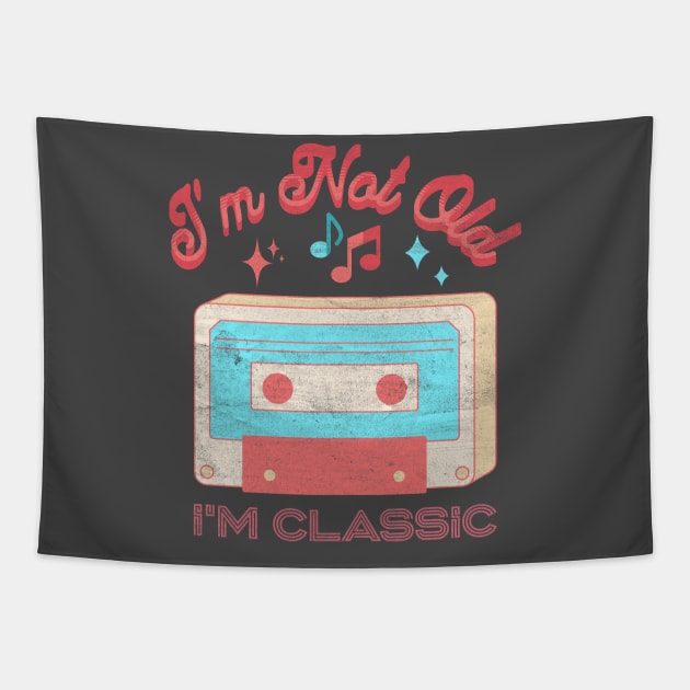 I'm not old i'm classic cassette Tapestry by lakokakr