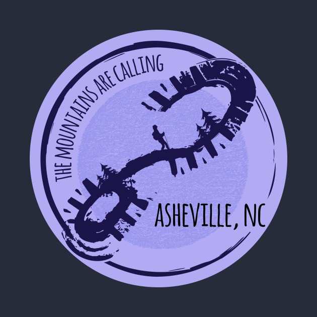 The Mountains Are Calling - Asheville, NC - Purple 27 by AVL Merch