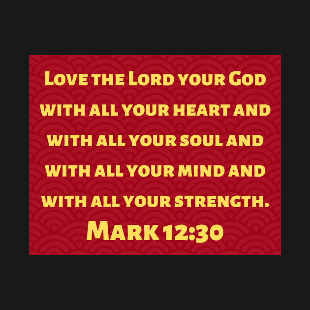 Bible Verse Mark 12:30 by Prayingwarrior