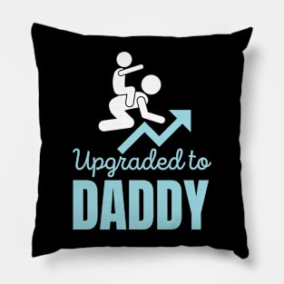 Upgraded To Daddy Pillow