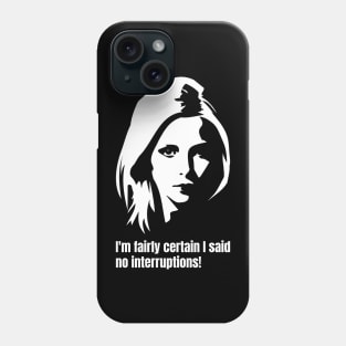 Buffy the vampire slayer - No interruptions Phone Case