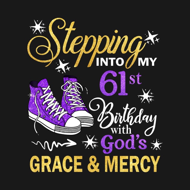 Stepping Into My 61st Birthday With God's Grace & Mercy Bday by MaxACarter