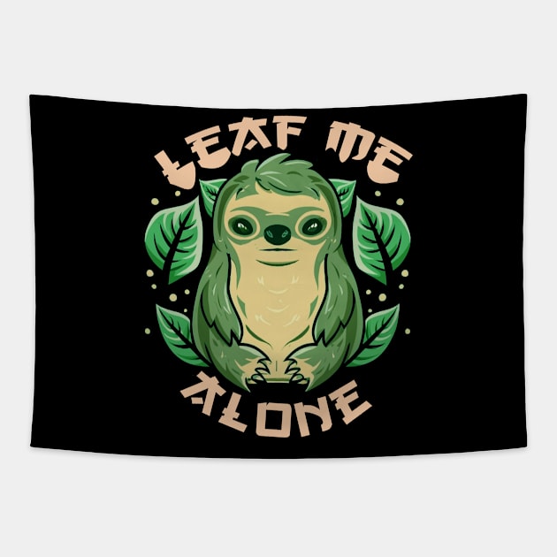 funny sarcastic cute design sloth leaf me alone Tapestry by NIKA13