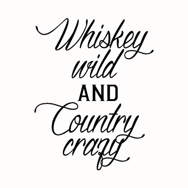 Whiskey Wild by DirtroadRomance