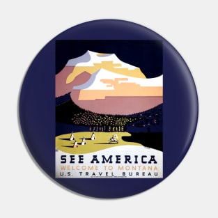 Restored Vintage WPA See America, See Montana Poster Pin