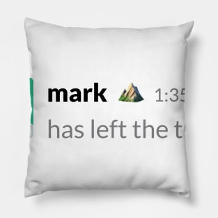 Mark Has Left The Thread Pillow