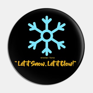 Let it snow, let it glow Pin