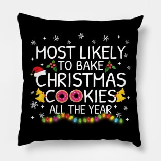 Most Likely To Bake Christmas Cookies Family Pajama Gifts Pillow