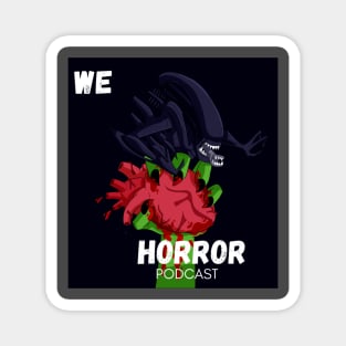 We Love Horror Podcast Xenomorph Design Magnet