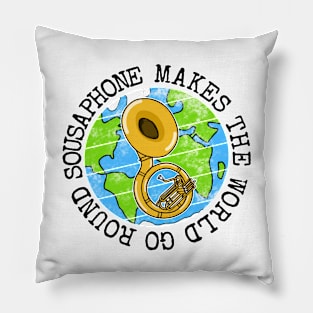 Sousaphone Makes The World Go Round, Sousaphonist Earth Day Pillow