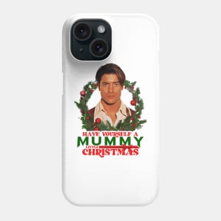 Have Yourself a Mummy Little Christmas Phone Case