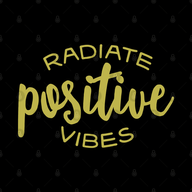 radiate positive vibes by Nataliatcha23