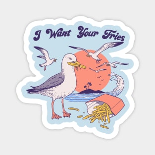 I Want Your Fries Magnet