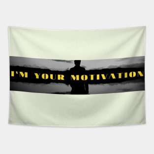 i`m your motivation Tapestry