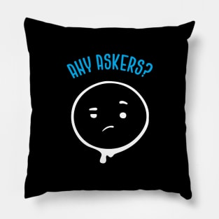 Any Askers Pillow