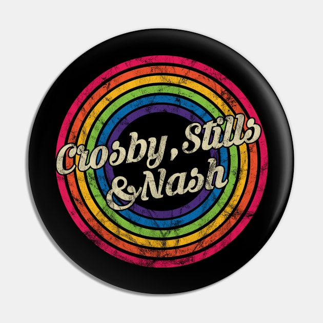 Crosby , Stills & Nash - Retro Rainbow Faded-Style Pin by MaydenArt